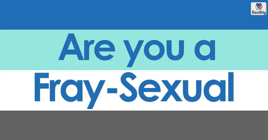 What Signs Indicate Fraysexual?